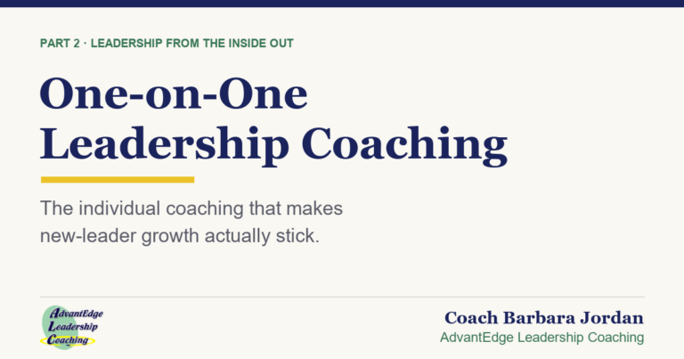 Blog title graphic on one-on-one leadership coaching by Coach Barbara Jordan, AdvantEdge Leadership Coaching